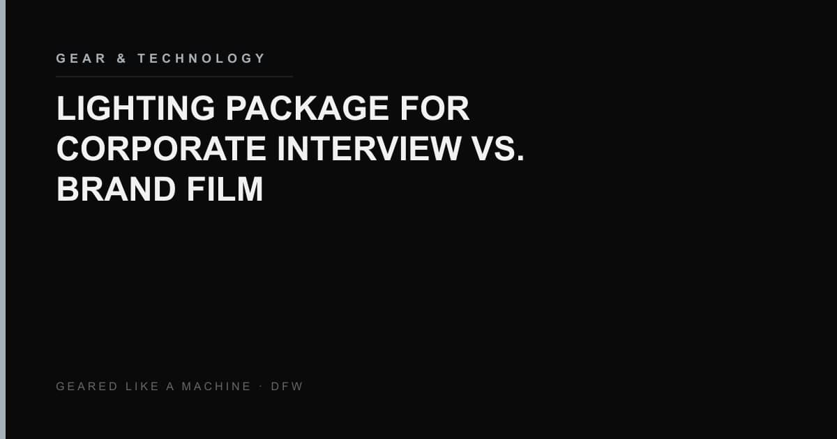 Corporate interview one-light kit compared with a brand film grip and electric package
